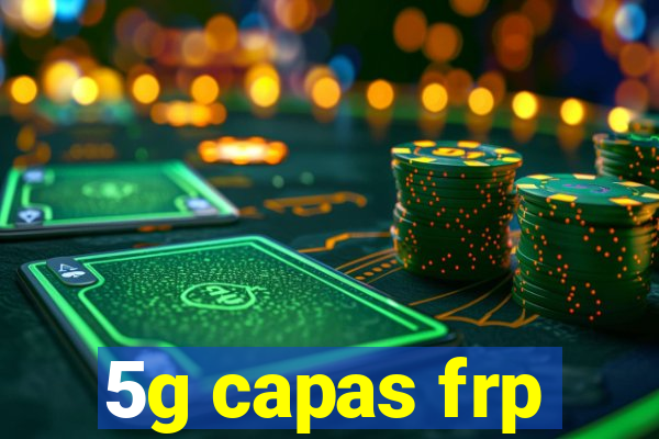 5g capas frp